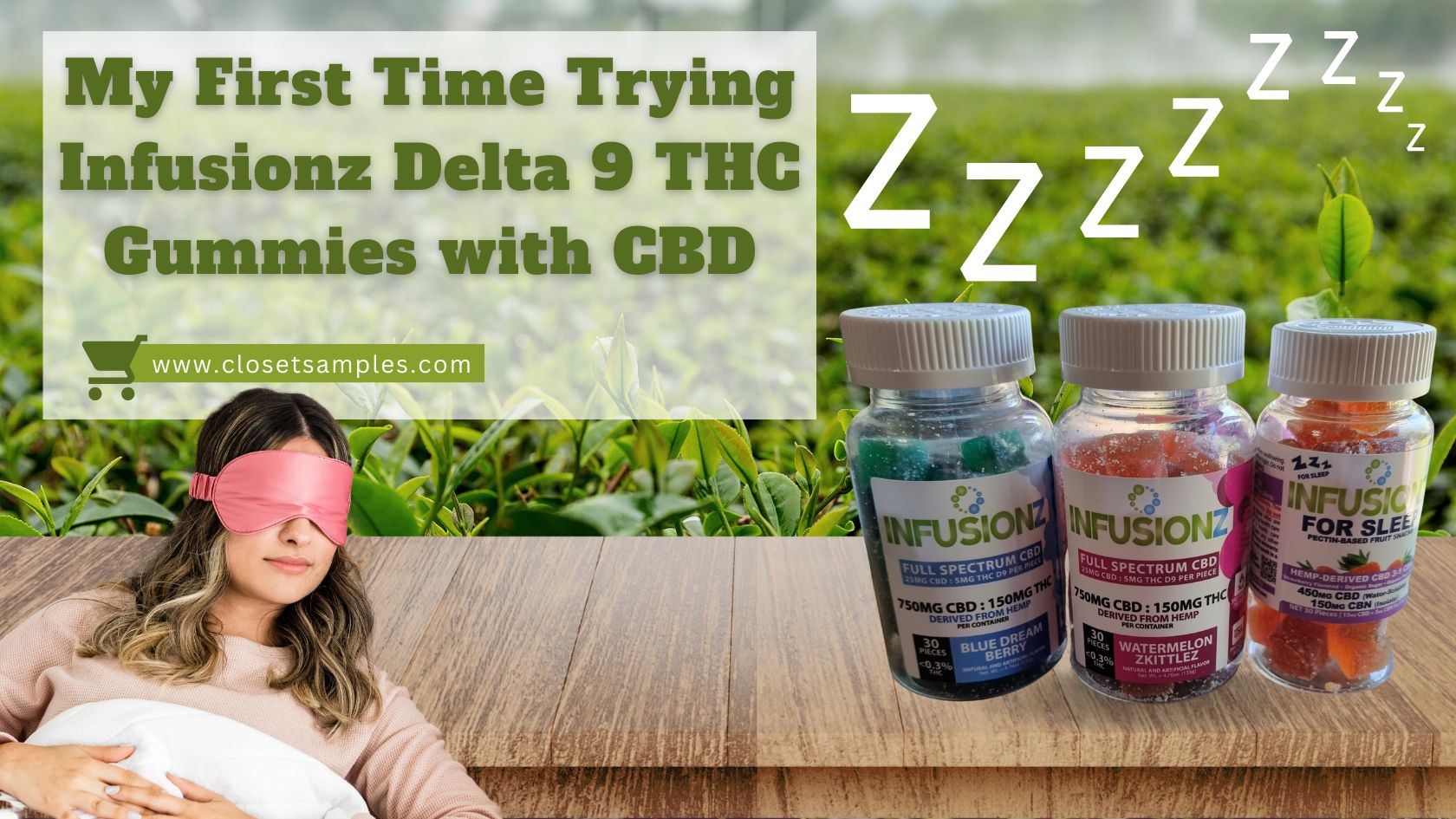 My First Time Trying Infusionz Delta9 THC Gummies with CBD A Review closetsamples