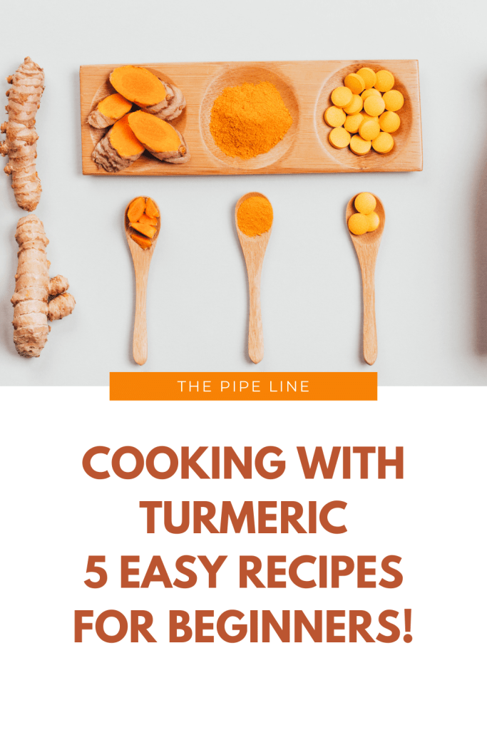 Cooking-with-Turmeric-5-Easy-Recipes-for-Beginners-pipingrock-closetsamples-pinterest.png