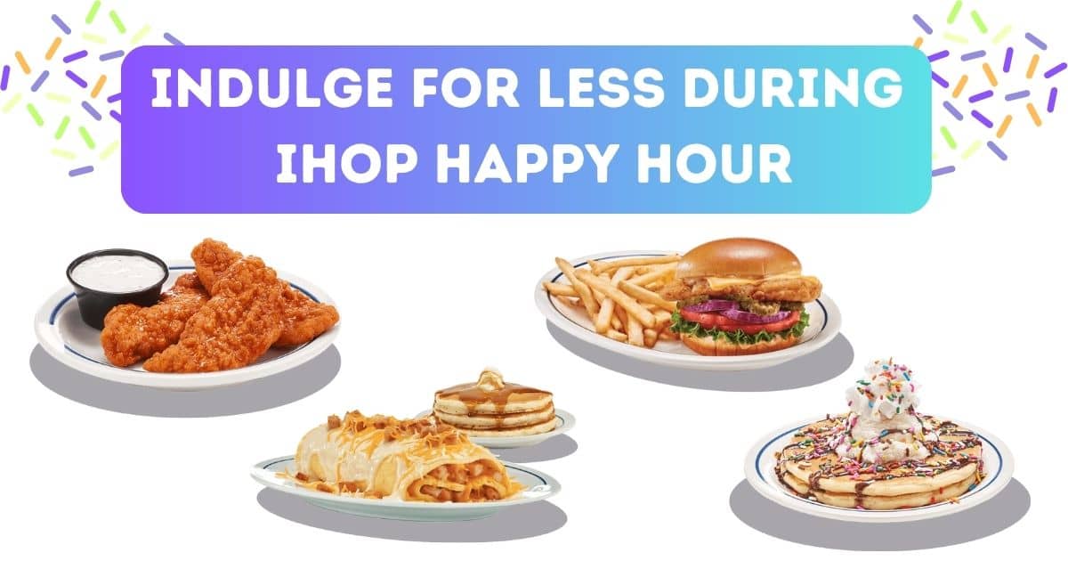 IHOP Happy Hour Explore Daily Specials on Food Drinks closetsamples