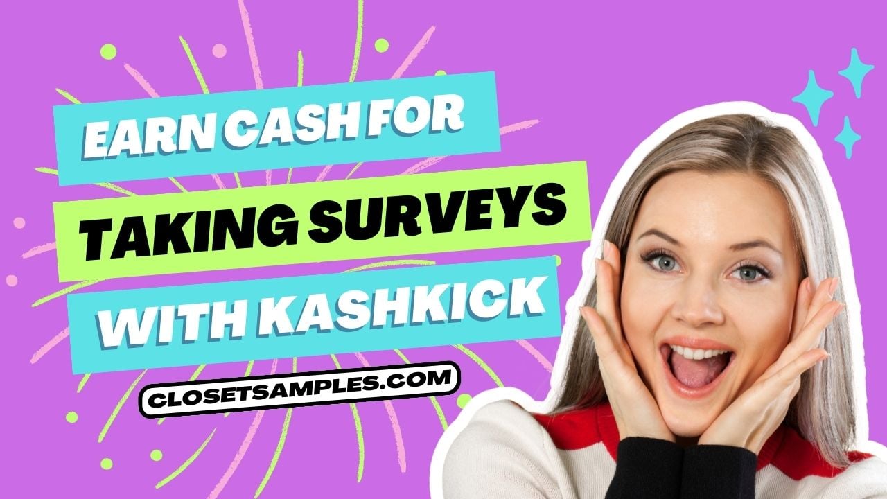 Earn Cash for Taking Surveys with KashKick closetsamples
