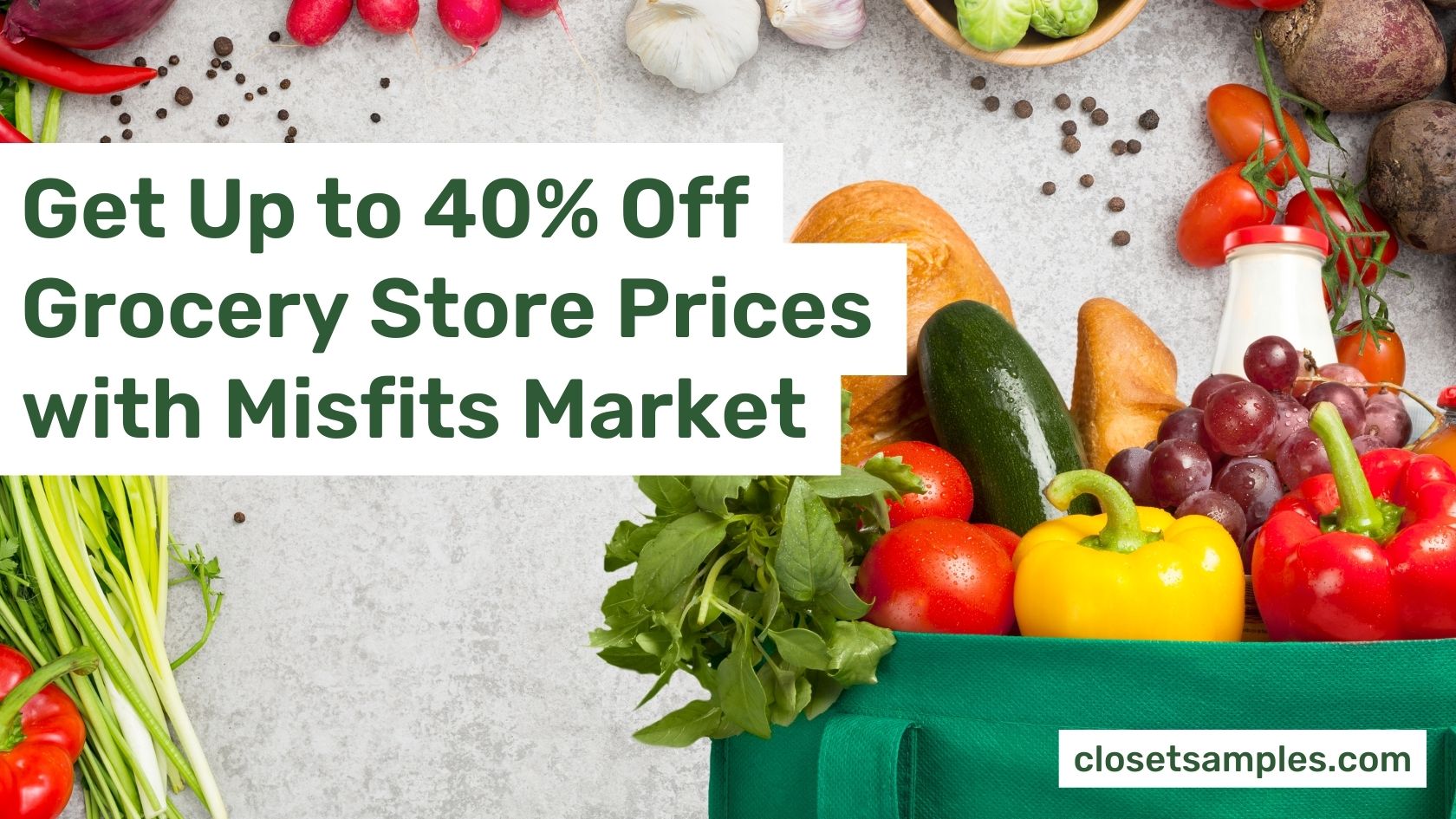 Get Up to 40 Off Grocery Store Prices with Misfits Market closetsamples