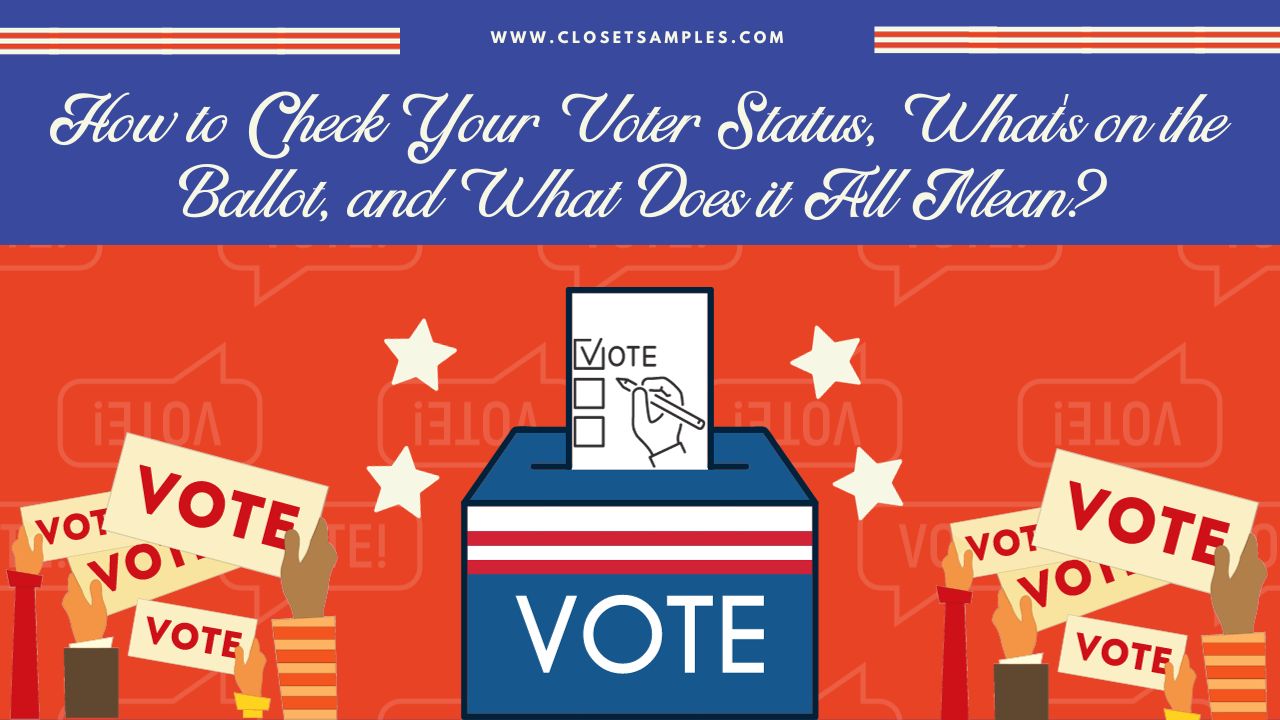 How to Check Your Voter Status Whats on the Ballot and What Does it All Mean closetsamples
