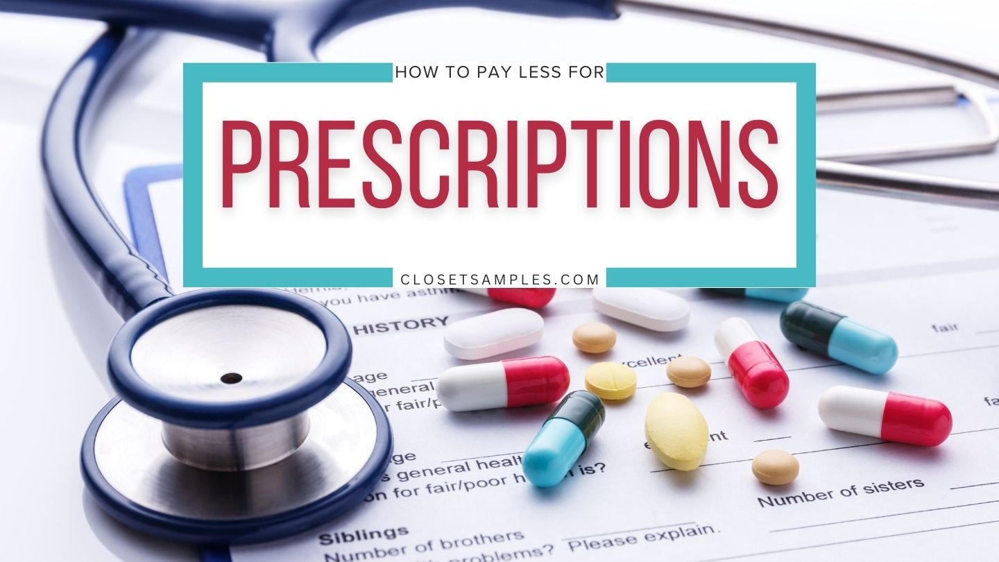 How to Pay Less for Prescriptions closetsamples