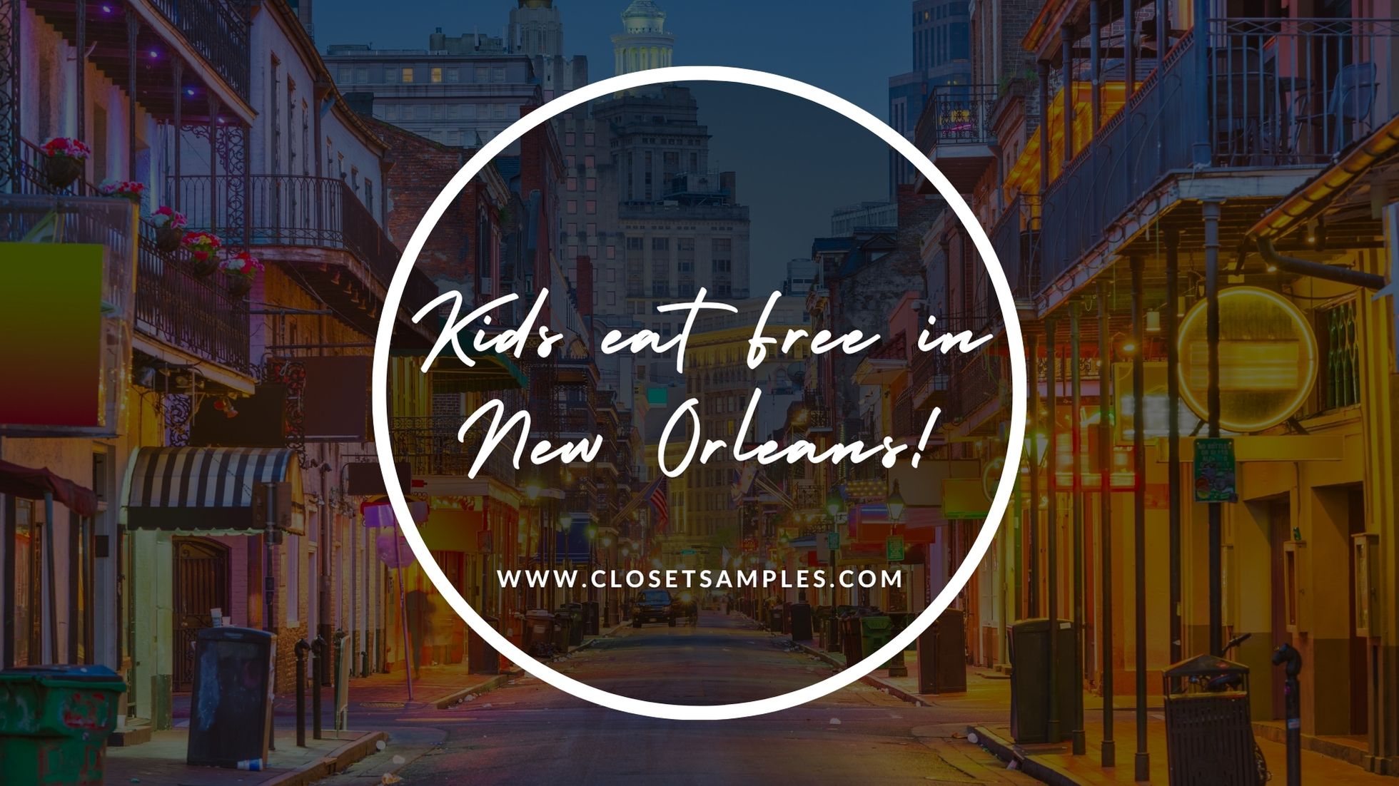 Kids eat FREE in New Orleans closetsamples