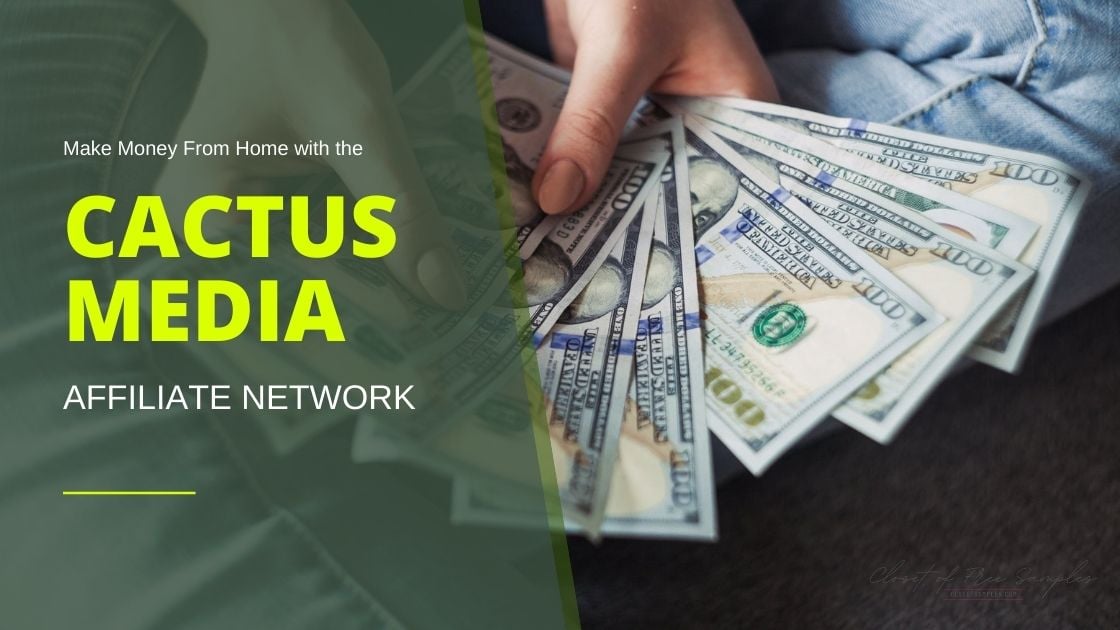 Make Money From Home with the Cactus Media Affiliate Network