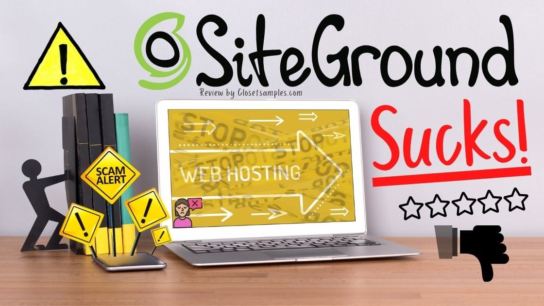 Siteground Web Hosting Review Reasons to AVOID them scam closetsamples