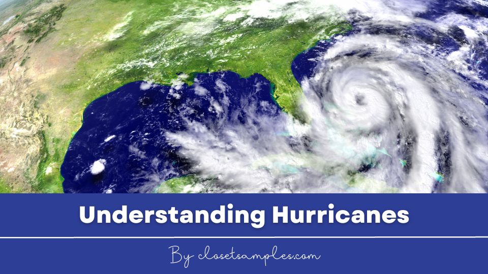 Ultimate Hurricane Preparedness Guide for the 2023 Hurricane Season closetsamples Understanding Hurricanes