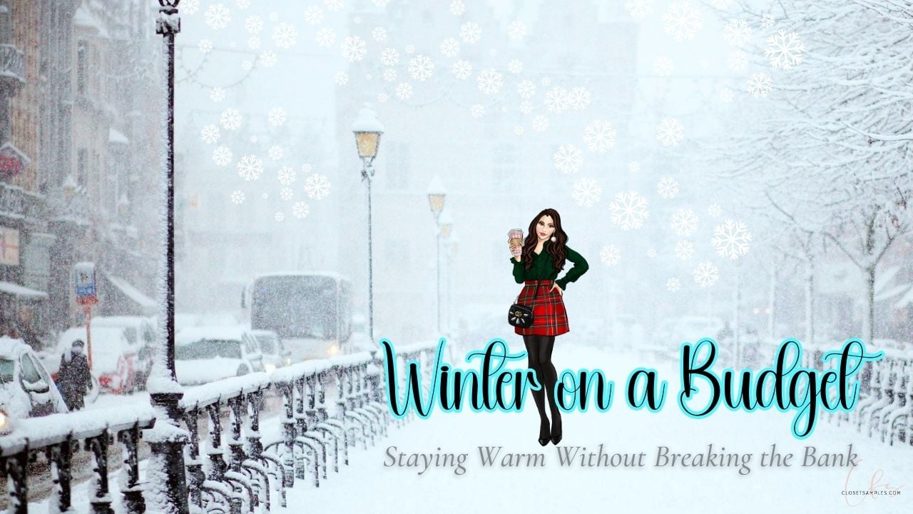 Winter on a Budget Staying Warm Without Breaking the Bank closetsamples