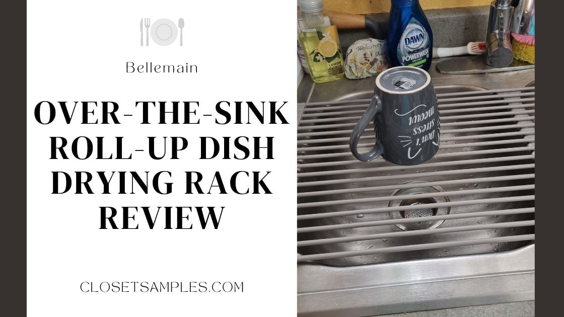 Bellemain Over The Sink Roll Up Dish Drying Rack Review Closetsamples